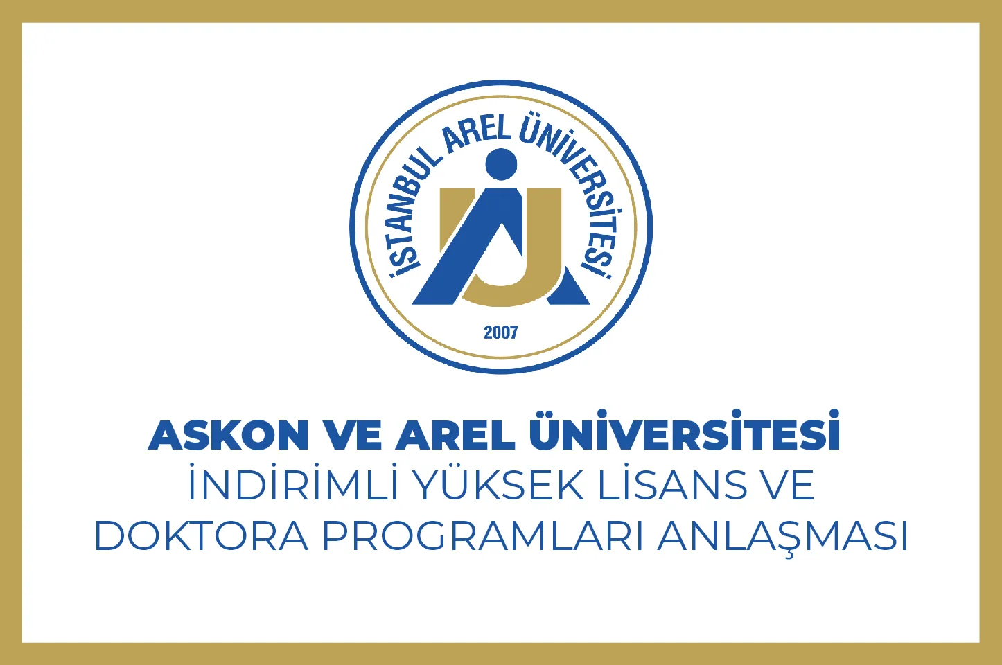 ASKON VE AREL ÜNİVERSİTESİ İNDİRİMLİ YÜKSEK LİSANS VE DOKTORA PROGRAMLARI ANLAŞMASI